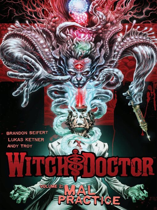 Title details for Witch Doctor (2011), Volume 2 by Brandon Seifert - Available
